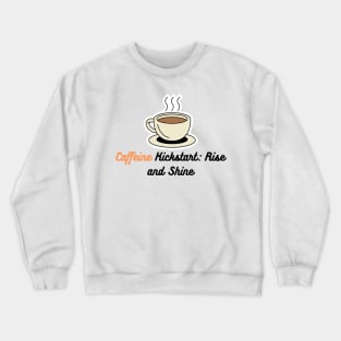 Coffee caffeine i love coffee espresso coffee drinks cup of coffee caffeine addict latte Crewneck Sweatshirt